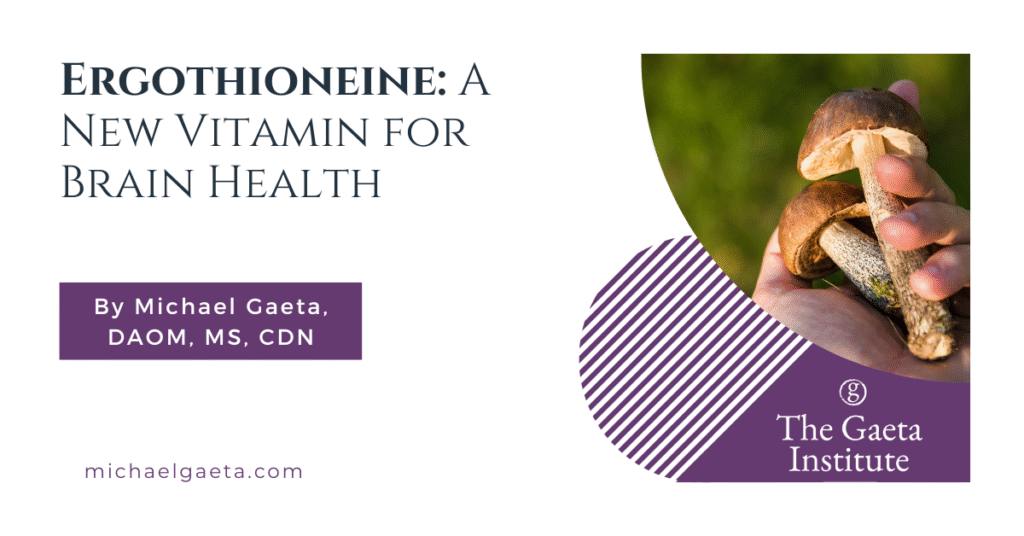Ergothioneine: A New Vitamin for Brain Health